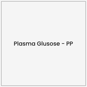 Plasma Glusose – PP