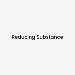 Reducing Substance