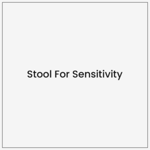 Stool For Sensitivity