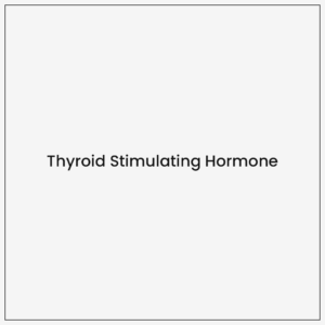 Thyroid Stimulating Hormone