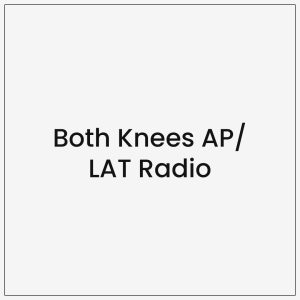 Both Knees AP/LAT Radio